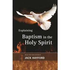 Explaining Baptism With The Holy Spirit PB - Jack W Hayford